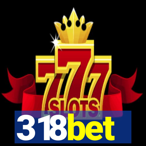 318bet