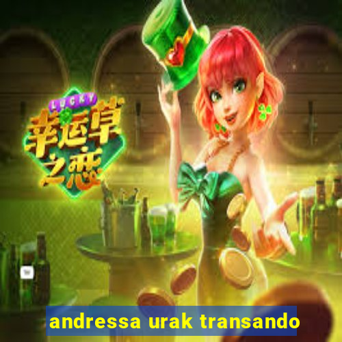 andressa urak transando