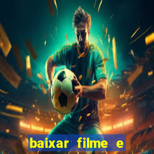 baixar filme e séries mp4