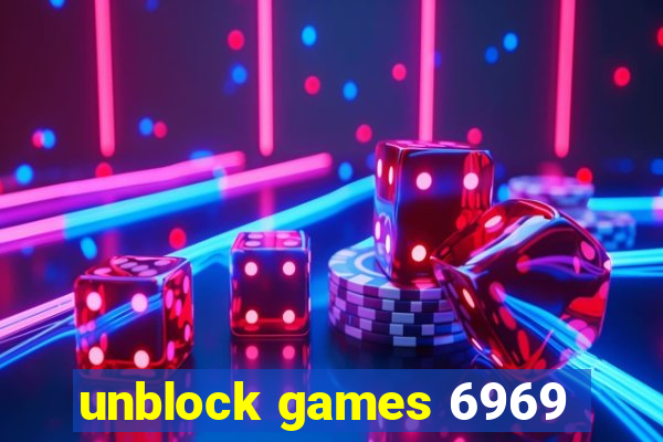 unblock games 6969