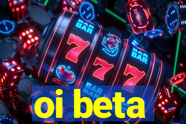 oi beta