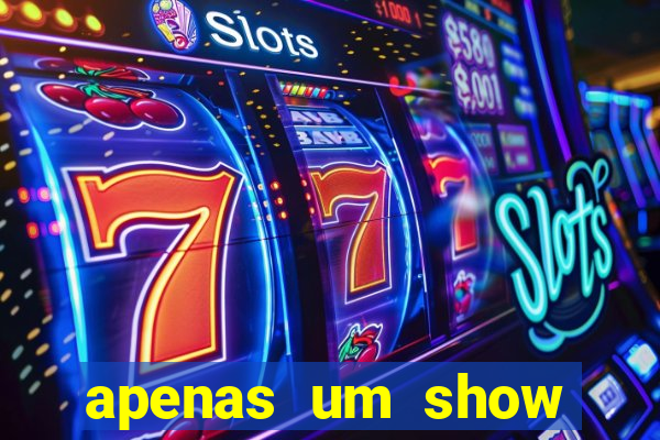 apenas um show pancadaria 2