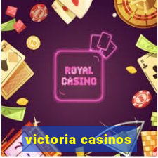 victoria casinos