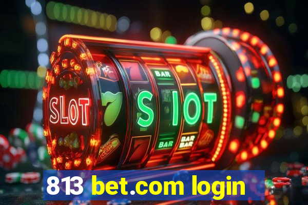 813 bet.com login