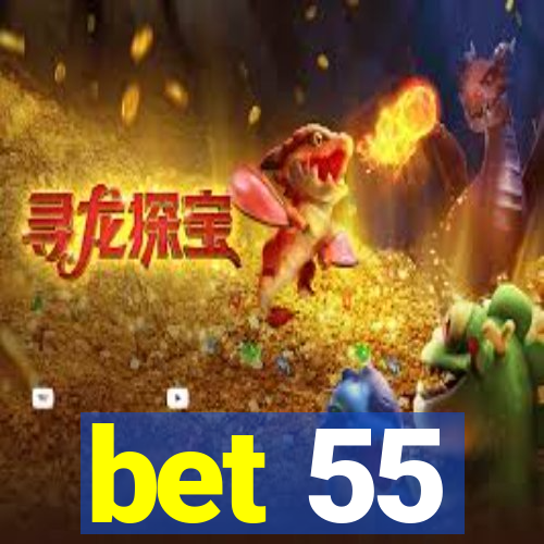 bet 55