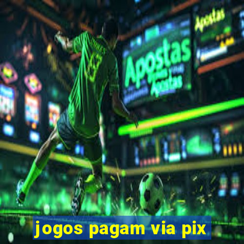 jogos pagam via pix