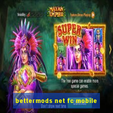 bettermods net fc mobile