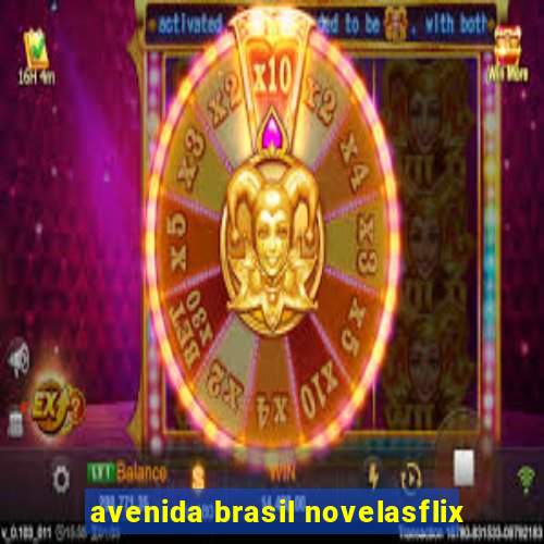 avenida brasil novelasflix