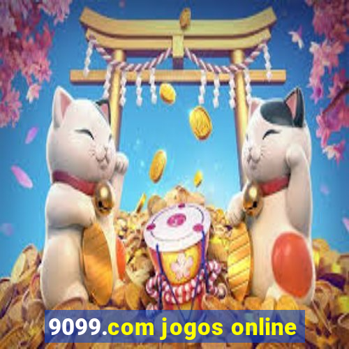 9099.com jogos online