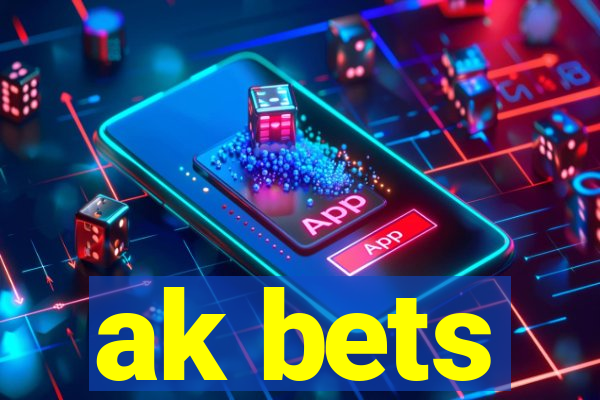 ak bets