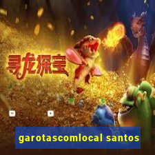 garotascomlocal santos