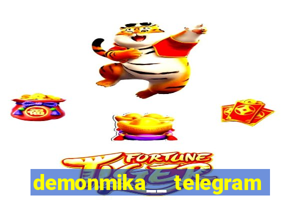 demonmika__ telegram