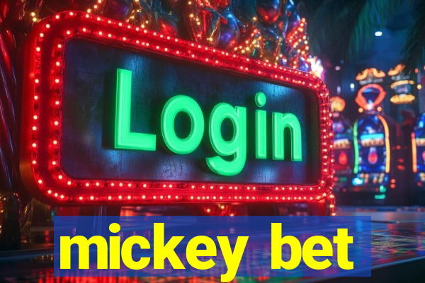 mickey bet