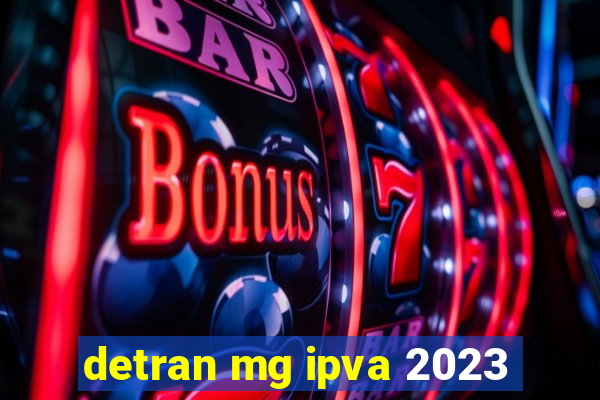 detran mg ipva 2023