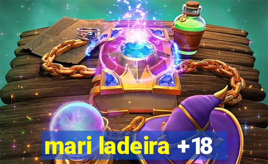 mari ladeira +18