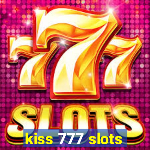 kiss 777 slots