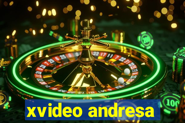 xvideo andresa