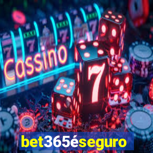 bet365éseguro