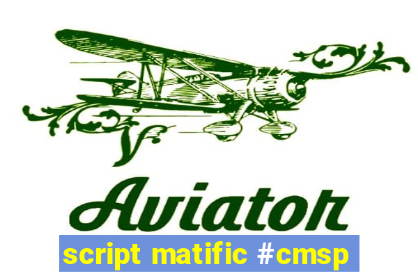 script matific #cmsp