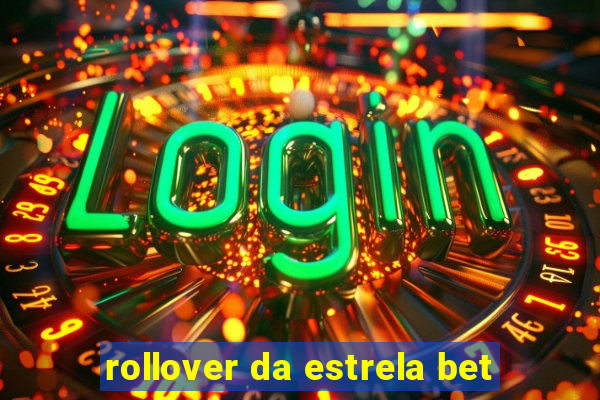 rollover da estrela bet