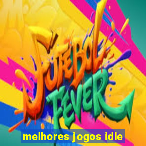 melhores jogos idle