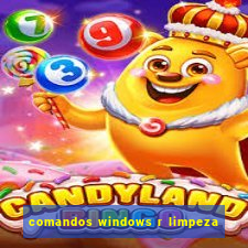 comandos windows r limpeza