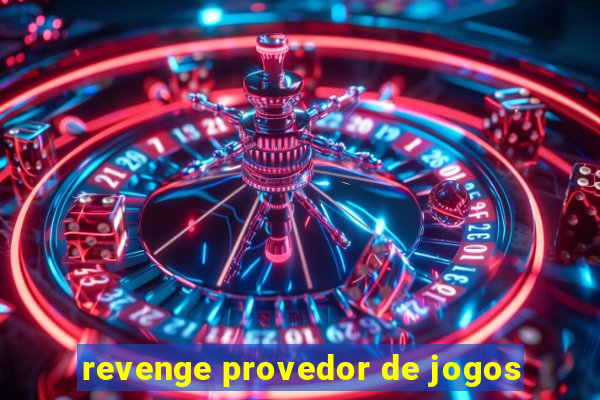 revenge provedor de jogos