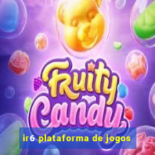 ir6 plataforma de jogos