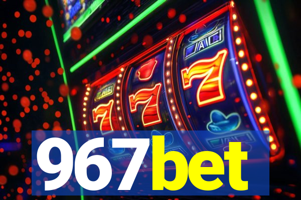 967bet