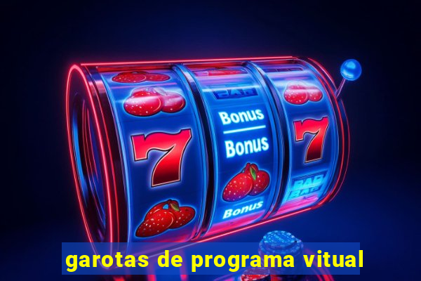 garotas de programa vitual