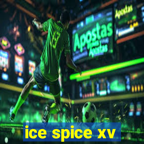 ice spice xv