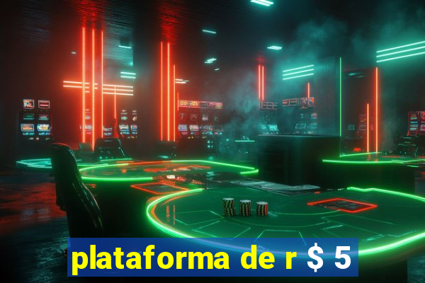 plataforma de r $ 5