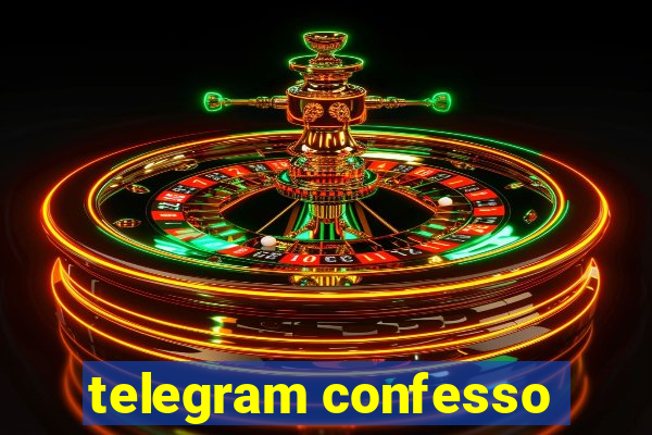 telegram confesso