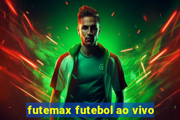 futemax futebol ao vivo