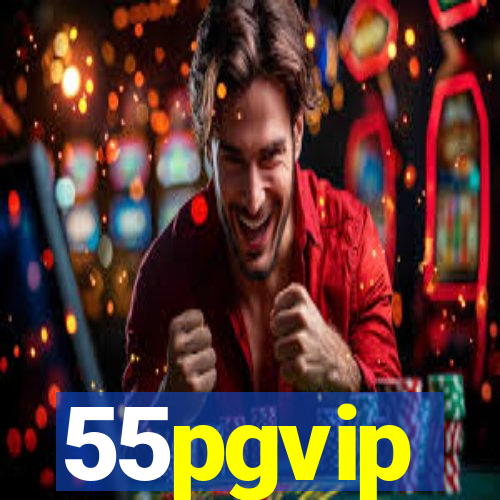 55pgvip