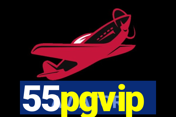 55pgvip