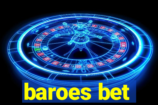 baroes bet