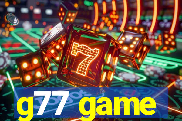 g77 game