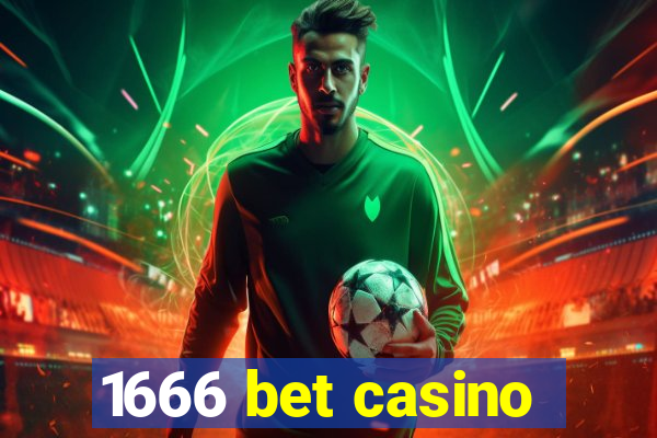 1666 bet casino