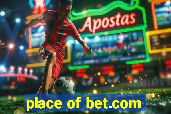 place of bet.com