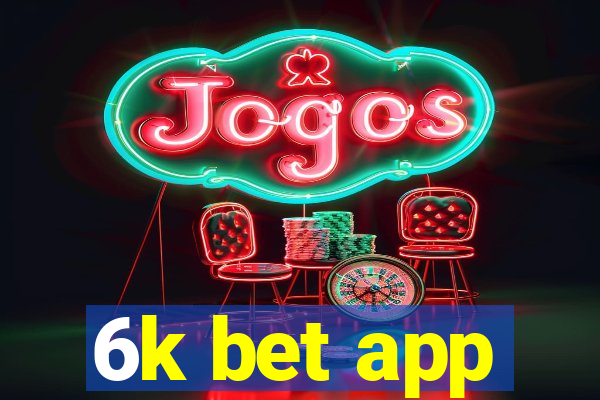 6k bet app