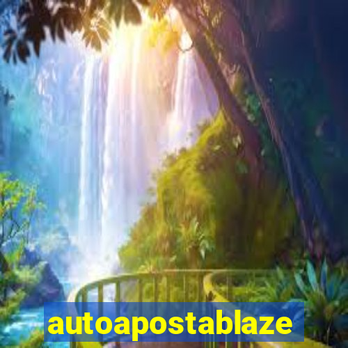 autoapostablaze