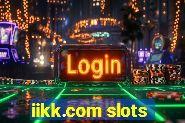 iikk.com slots