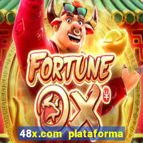 48x.com plataforma de jogos