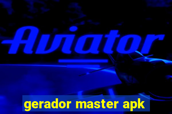 gerador master apk