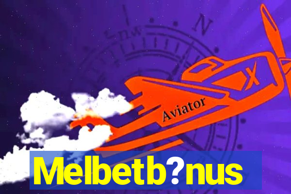 Melbetb?nus