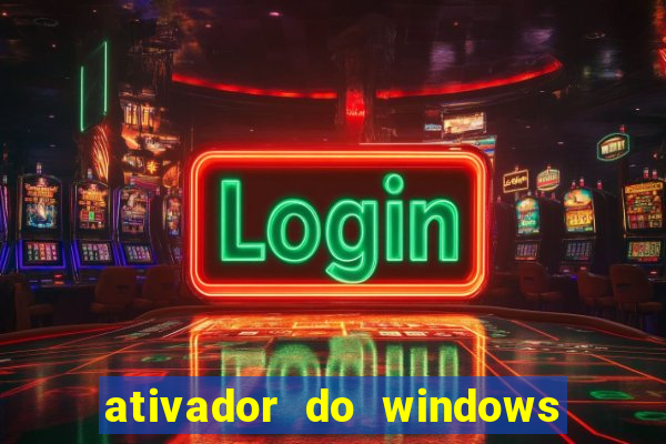 ativador do windows 7 ultimate