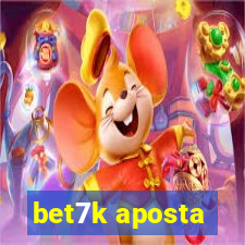 bet7k aposta