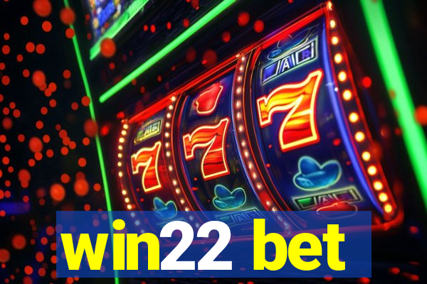 win22 bet