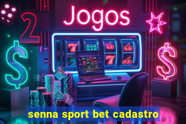 senna sport bet cadastro